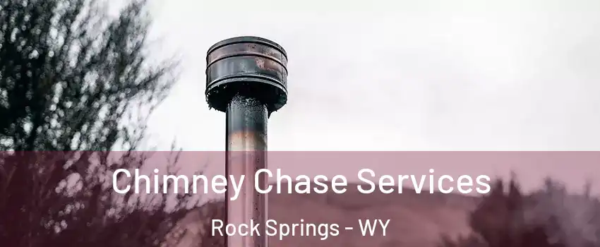  Chimney Chase Services Rock Springs - WY