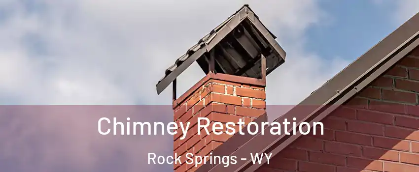  Chimney Restoration Rock Springs - WY