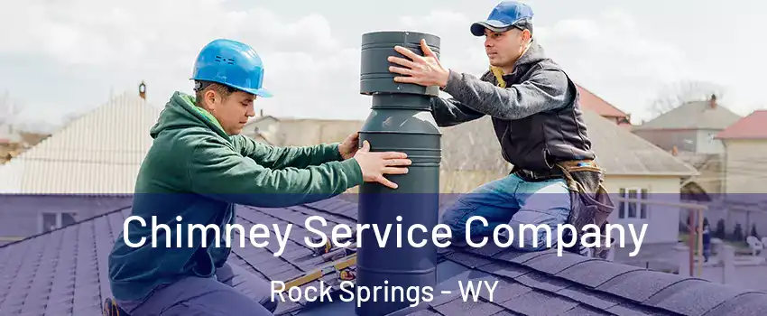  Chimney Service Company Rock Springs - WY