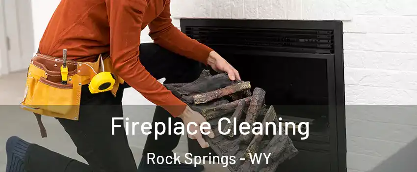  Fireplace Cleaning Rock Springs - WY