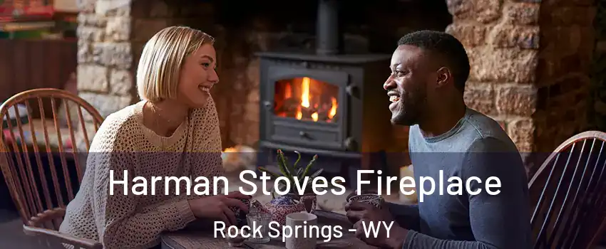  Harman Stoves Fireplace Rock Springs - WY