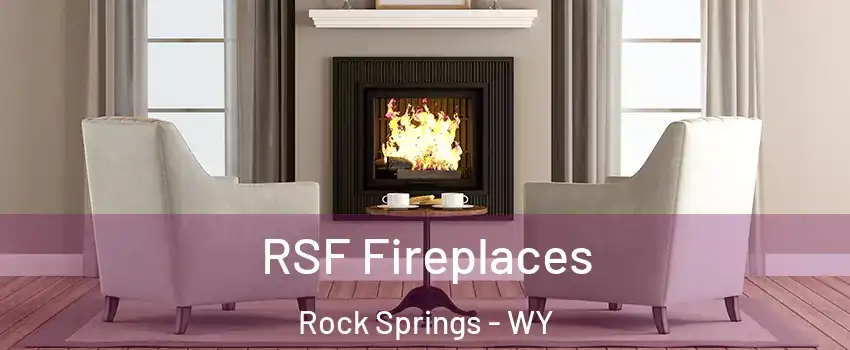  RSF Fireplaces Rock Springs - WY